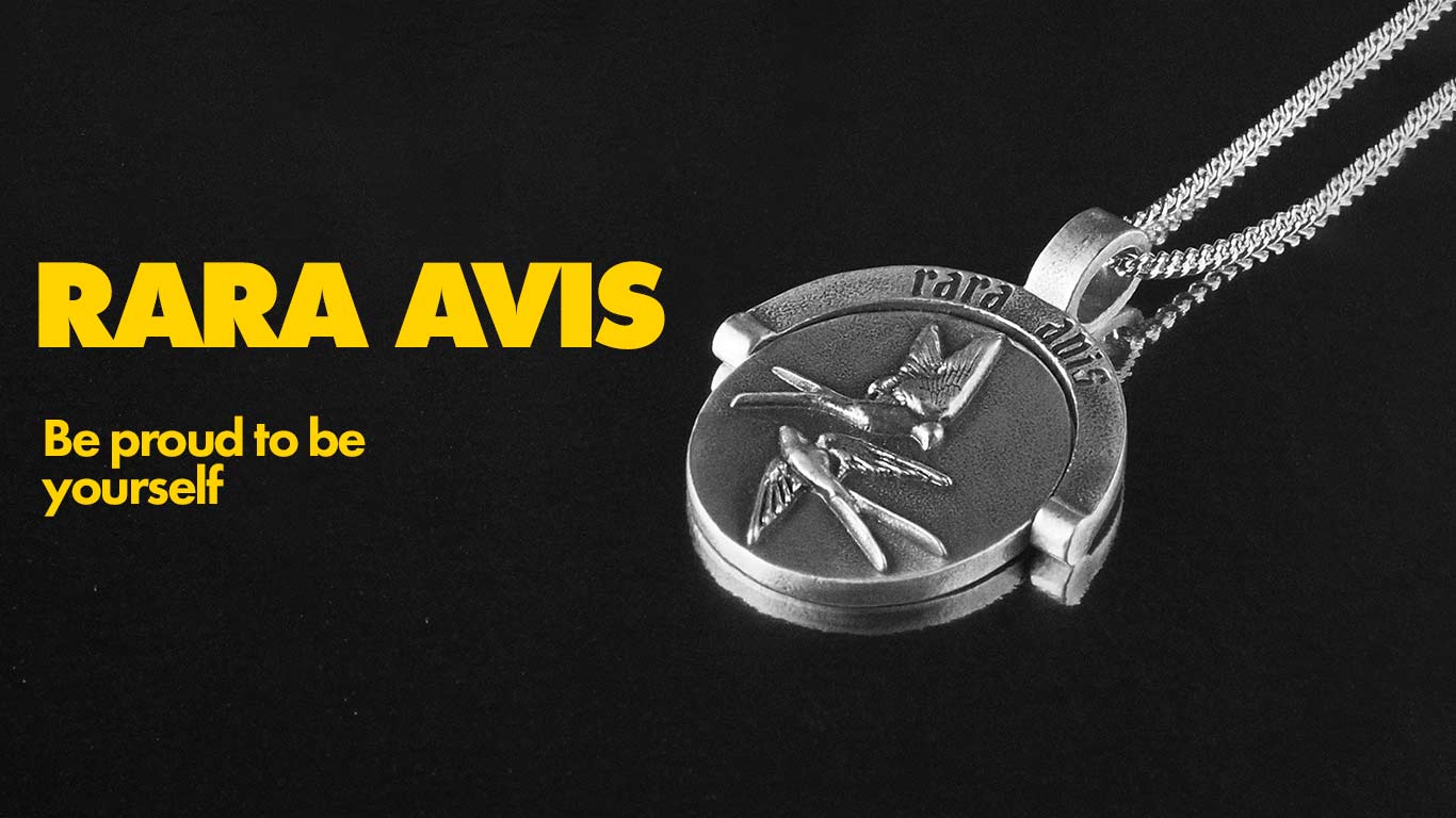 RARA AVIS: Be proud to be yourself